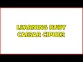 Learning Ruby Caesar Cipher 3 Solutions
