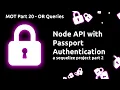 Nodejs and mysql using sequelize passport part 20 - Auth part 2 OR queries