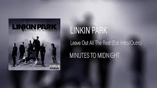 Download Leave Out All The Rest - Linkin Park (Ext. Intro/Outro) MP3