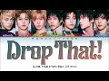 CLOSE YOUR EYES Drop That! - Lyrics [Color Coded/ENG/HAN/ROM/가사] (클로스 유어 아이스)