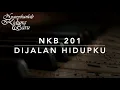 Download Lagu NKB 201 Di Jalan Hidupku (Along the Road) - Nyanyikanlah Kidung Baru