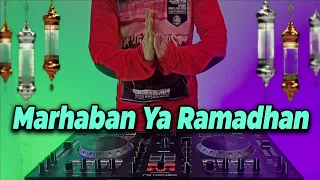 dj marhaban ya ramadhan 2021 remix full bass dj marhaban ya saroro madon yasa