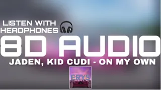 Download Jaden, Kid Cudi - On My Own (8D AUDIO) MP3