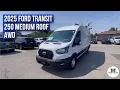PH115-2025 FORD TRANSIT 250 MEDIUM ROOF AWD
