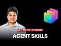 How to implement SKILLS in Microsoft Copilot Studio