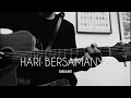 Download Lagu Hari Bersamanya - Sheila On 7 (acoustic cover)