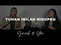 TUHAN INILAH HIDUPKU (Yusach \u0026 Stevi) #SaatMenyembah