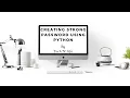 Creating Strong Passwords Using Python - 2020 Funny Python Coding Series Tech N Life