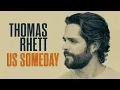 Thomas Rhett - Us Someday (Lyric Video)