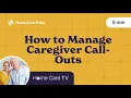 How to Manage Caregiver Call-Outs