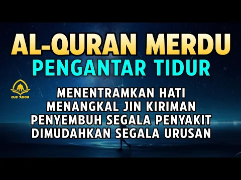 Download MP3 MUROTTAL ALQURAN MERDU PENGANTAR TIDUR,Ayat suci al quran pengantar tidur | Ngaji Merdu