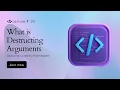 What is Destructing Arguments Lecture - YH Developers