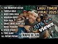 Lagu LAGU TIMUR VIRAL TERBARU 2025 TOR MONITOR KETUA TABOLA BALE BODY PATA NAGAPAIN REPOT - TANPA IKLAN