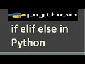 if elif else in Python If elif else Statement in Python If else elif Conditionals In Python