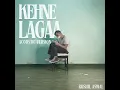 Kehne Lagaa (Acoustic Version)