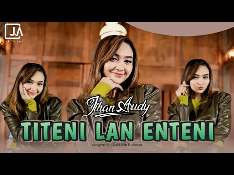 Download MP3 Jihan Audy - Titeni Lan Enteni (Official Music Video)