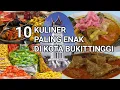 10 KULINER LEGENDARIS YANG WAJIB DICOBA di KOTA BUKITTINGGI I Nomor 4 dan 9 Tidak Boleh Dilewatkan!!