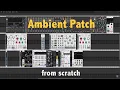 Ambient Patch from Scratch with Marbles Plaits Clouds Trummor VCV Rack Tutorial