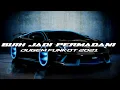 Download Lagu BUIH JADI PERMADANI MODE KENCANG | DUGEM FUNKOT DJ iyas