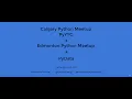 Calgary Python Meetup PyYYC Edmonton Python Meetup EdmontonPy PyData June 2021