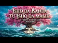 Lagu Ishq Da Banda Tu Ishq Da Malik | Ishq Da Saagar | Main Ishq Da Banda Tu Ishq Da Malik