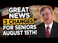 Great News for US Seniors 3 Major Changes Starting August 2026 Check Your Benefits Now