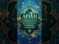 Download Lagu Adab – The Hidden Beauty of the Soul  Al-Ghazali \u0026 Sufi Ethics