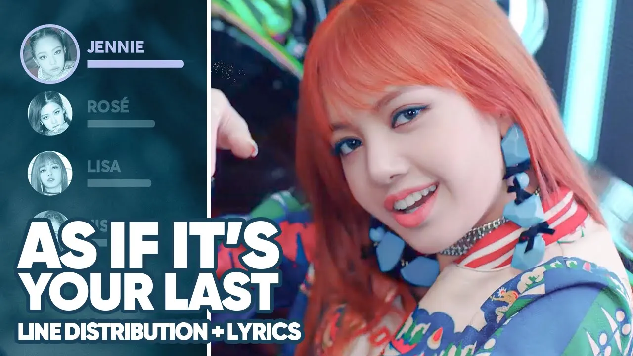 BLACKPINK - AS IF IT'S YOUR LAST (Line Distribution+Lyrics Color Coded) PATREON REQUESTED