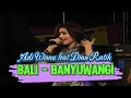 Download Lagu ADI WISNU feat DIAN RATIH - BALI BANYUWANGI ( LIVE CONCERT SB PROMOSINDO BALI ) ANEKA RECORD TABANAN