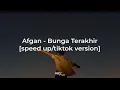 Download Lagu Afgan - Bunga Terakhir [ speed up/tiktok version ]
