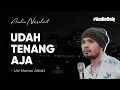 Lagu Udah Tenang Aja❗ust Hanan Attaki (Audio Only)