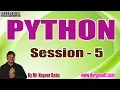 PYTHON tutorials Session - 5 by Mr Nagoor Babu On 08-11-2019 4 30PM