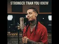 Stronger Than You Know”