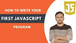 How to Write Your First JavaScript Program JavaScript Tutorial for Beginners