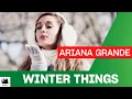 Download Lagu Ariana Grande - Winter Things (Lyrics)