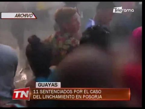 11 sentenciados por el caso del linchamiento en Posorja