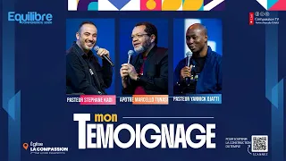 MON TEMOIGNAGE - EQUILIBRE 2026 | PS MARCELLO TUNASI | STEPHANE KADI | YANNICK DJATTI