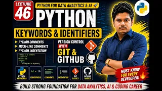 Lecture 46 Python Keywords Identifiers GitHub Tutorial Comments Indentation Gopal