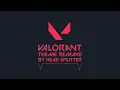 HEAD SPLITTER - VALORANT Theme Remake