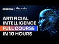 Artificial Intelligence Full Course 2026 Artificial Intelligence Tutorial For Beginners Edureka