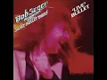 Bob Seger & The Silver Bullet Band   Travellin' Man & Beautiful Loser LIVE w Lyrics in Description