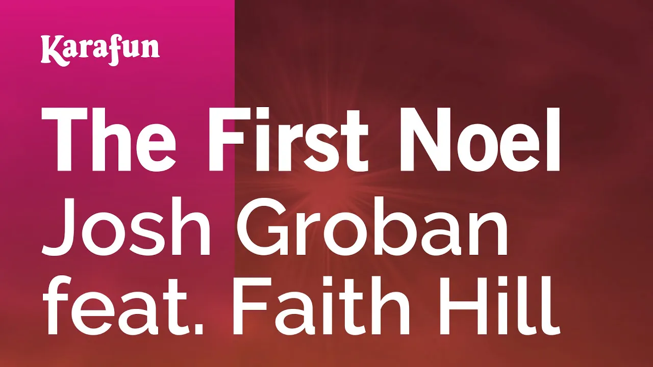 The First Noel - Josh Groban & Faith Hill | Karaoke Version | KaraFun