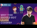 Why You Should Not Learn Coding Do Not Code Coding for Kids Online Coding Blocks Junior