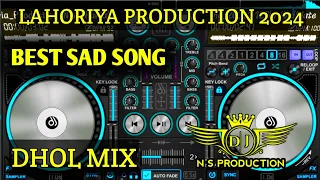 best sad song dhol remix by lahoriya production remix by naank singh solanki 