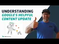 Understanding Google s Helpful Content Update