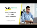 Assign a Device to a User in GoTo Admin