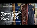 Texas Style Pork Ribs A complete guide to the best bite in Texas BBQ