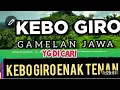 Lagu KEBO GIRO GAMELAN JAWA KLASIK KEBO GIRO ENAK TENAN