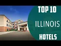 Top 10 Best Hotels to Visit in Illinois USA - English