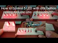 How to control 5 LED with one button using arduino uno-3 styles LED project